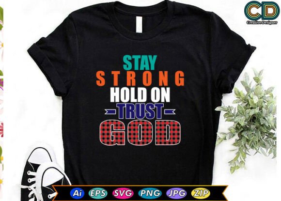 A Designer's Review of 'Stay Strong Hold On Trust God' Embroidery