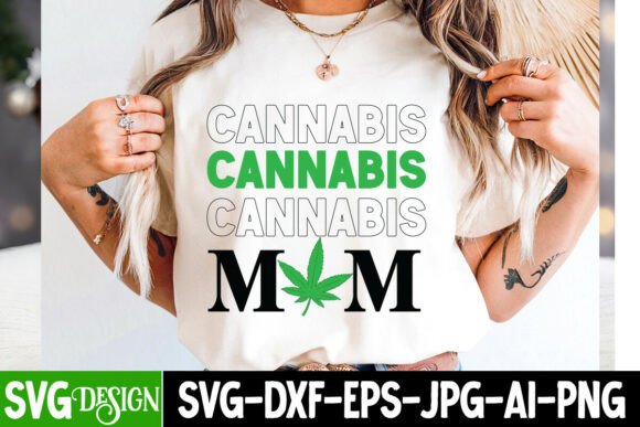 Cannabis Mom SVG Design, Weed SVG Design