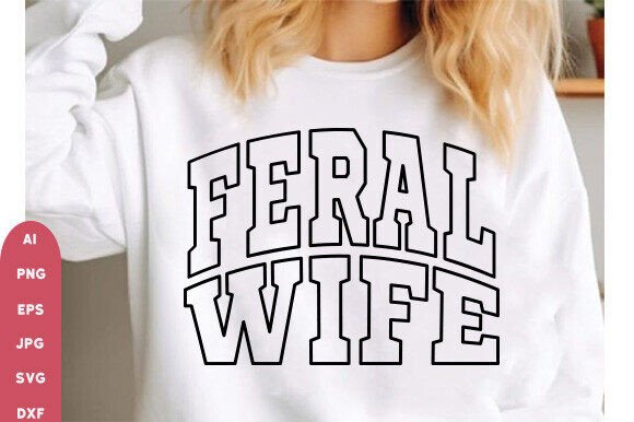 Feral Wife SVG: Funny, Bold, Real-World Embroidery Review