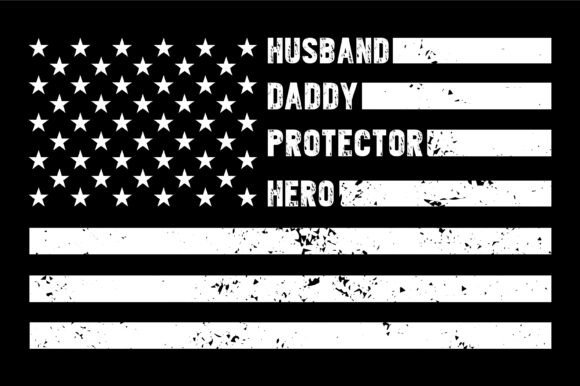 Husband Daddy Protector Hero: A Design Worth Stitching