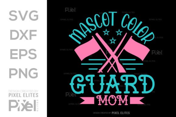 Mascot Color Guard Mom SVG Quote Design